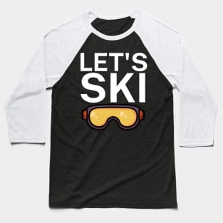 Lets ski Baseball T-Shirt